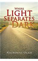 Where Light Separates from Dark