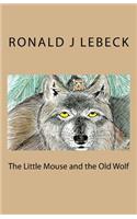 Little Mouse and the Old Wolf