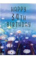 Happy 34th Birthday: Keepsake Journal Notebook For Best Wishes, Messages & Doodling