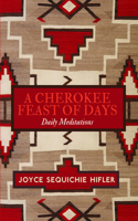 Cherokee Feast of Days, Volume III - Gift Edition