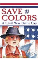 Save the Colors: A Civil War Battle Cry(5 Young Americans (White Mane))