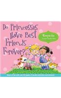 Do Princesses Have Best Friends Forever?