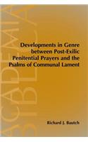 Developments in Genre between Post-Exilic Penitential Prayers and the Psalms of Communal Lament