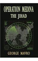 Operation Medina the Jihad