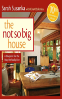 Not So Big House: A Blueprint for the Way We Really Live