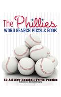 The Phillies Word Search Puzzle Book: 30 All-New Baseball Trivia Puzzles