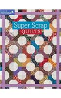 Super Scrap Quilts
