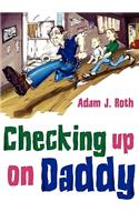 Checking Up on Daddy!