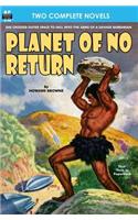 Planet of No Return & The Annihilator Comes