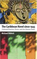 The Caribbean Novel since 1945