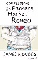 Confessions of a Farmers Market Romeo