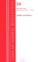 Code of Federal Regulations, Title 50 Wildlife and Fisheries 228-599, Revised as of October 1, 2020: (Code of Federal Regulations, Title 50 Wildlife and Fisheries)