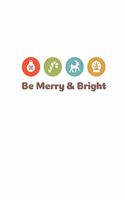 Be Merry and Bright