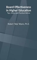 Board Effectiveness in Higher Education: Tips, Hints and Practical Advice