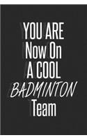 You are now on a cool Badminton team notebook for team players