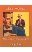 The Duke in the Suburbs: Large Print
