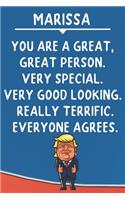 Marissa You Are A Great Great Person Very Special: Donald Trump Notebook Journal Gift for Marissa / Diary / Unique Greeting Card Alternative