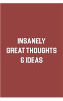 Insanely Great Thoughts & Ideas: Blank lined journal