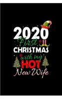 2020 First Christmas With My Hot New Wife: Blank Lined Notebook Journal for Work, School, Office - 6x9 110 page