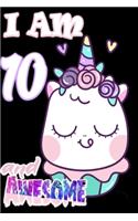 I am 10 and Awesome: Unicorn Journal A Happy Birthday 10 Years Old Unicorn Journal Notebook for Kids, Birthday Unicorn Journal for Girls / 10 Year Old Birthday Gift for 