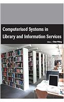 COMPUTERISED SYSTEMS IN LIBRARY AND INFORMATION SERVICES