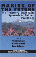 Making of the Future: The Trajectory Equifinality Approach in Cultural Psychology(HC)