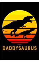 Daddysaurus: Rawrsome Dinosaur Daddysaurus 6x9 120 Page College Ruled Father's Day Gifts T rex Daddy Saurus Men