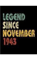 Legend Since November 1943: Vintage Birthday Gift Notebook With Lined College Ruled Paper. Funny Quote Sayings Notepad Journal For Taking Notes For People Born in 1943.