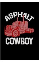 Asphalt Cowboy: Funny Trucking Joke 2020 Planner - Weekly & Monthly Pocket Calendar - 6x9 Softcover Organizer - For Truck Driving & Wrangler Fans