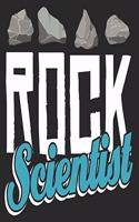 Rock Scientist: Funny Geologist Science Rockhounding Geology Composition Notebook 100 Wide Ruled Pages Journal Diary