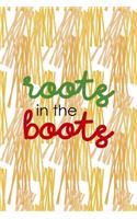 Roots In The Boots