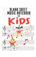 Blank Sheet Music Notebook for Kids