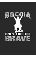 Boccia only for the brave