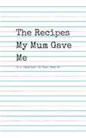 The Recipes my Mum Gave Me.