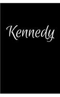 Kennedy: Notebook Journal for Women or Girl with the name Kennedy - Beautiful Elegant Bold & Personalized Gift - Perfect for Leaving Coworker Boss Teacher Da