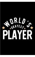 World's Okayest Player