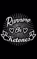 Running On Ketones: Keto journal for women, keto gifts for women, gifts for keto friends 6x9 Journal Gift Notebook with 125 Lined Pages