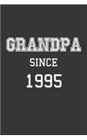 Grandpa Since 1995 Notebook: Lined Journal, 120 Pages, 6 x 9, Affordable Gift for Grandfather, Gramps Journal Matte Finish