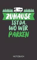 Zuhause ist da, wo wir parken