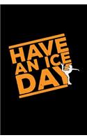Have an ice day