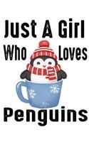 Just A Girl Who Loves Penguins