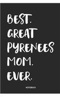 Best Great Pyrenees Mom Ever Notizbuch: Lustiges Büchlein für Hundebesitzerinnen - Dotted Notebook / Punkteraster - 120 gepunktete Seiten - ca. A5 Format - Individuelles Journal - Journali