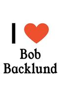 I Love Bob Backlund: Bob Backlund Designer Notebook