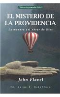 El Misterio de la Providencia: La Manera del Obrar de Dios