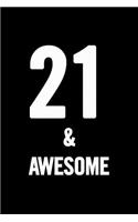 21 & Awesome: Blank Lined Notebook