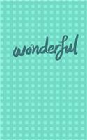 Wonderful Journal: Cute, Small, Blank Journal, Purse Size, Softcover, Teal