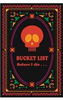 BUCKET LIST Before I die...