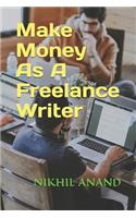Make Money as a Freelance Writer