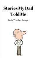 Stories My Dad Told Me