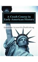 A Crash Course in Early American History